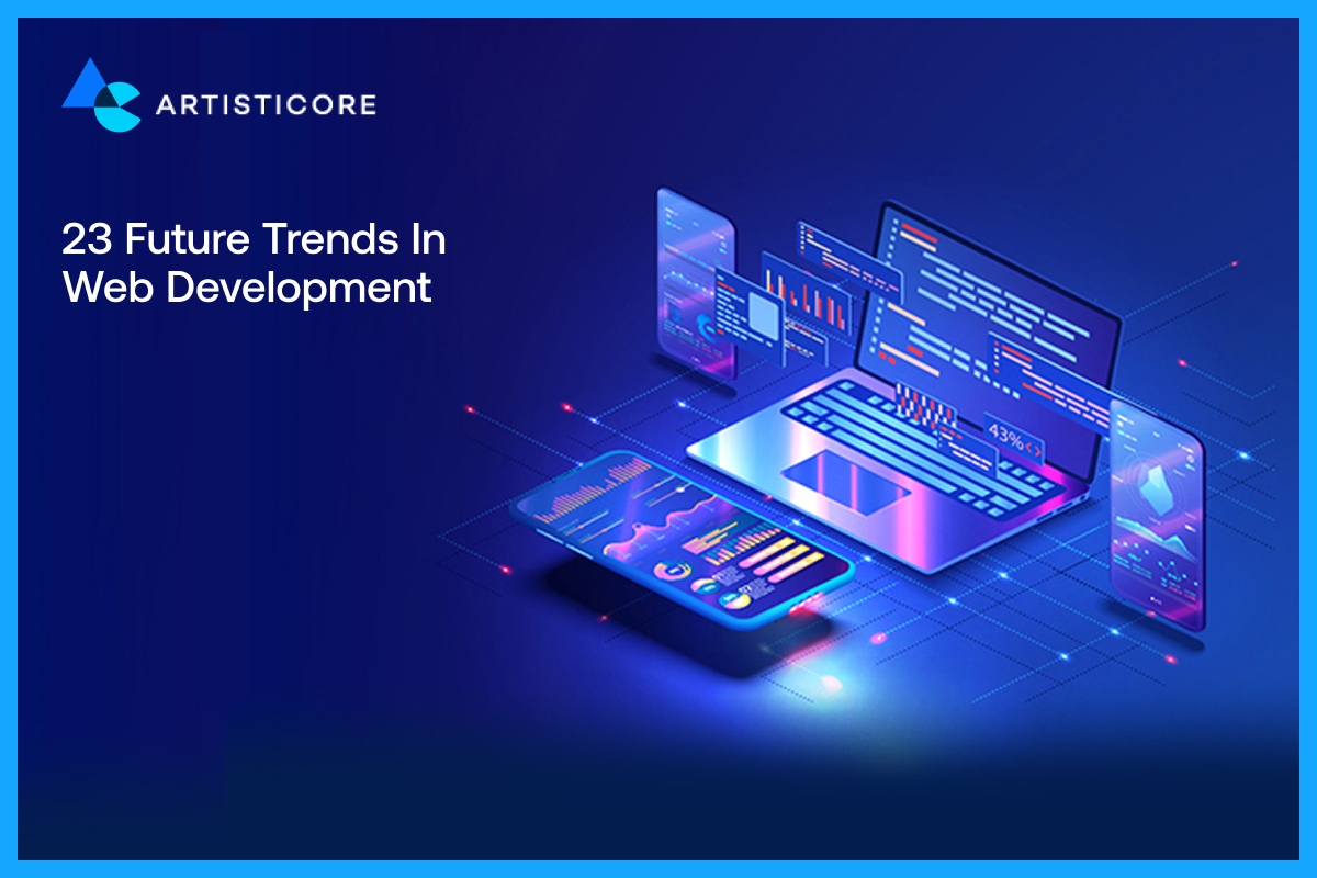 23 Future Trends in Web Development
