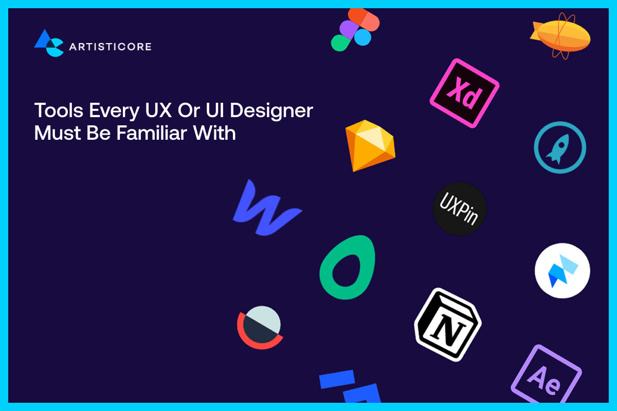 Tools Every UX or UI Designer Must Be Familiar with