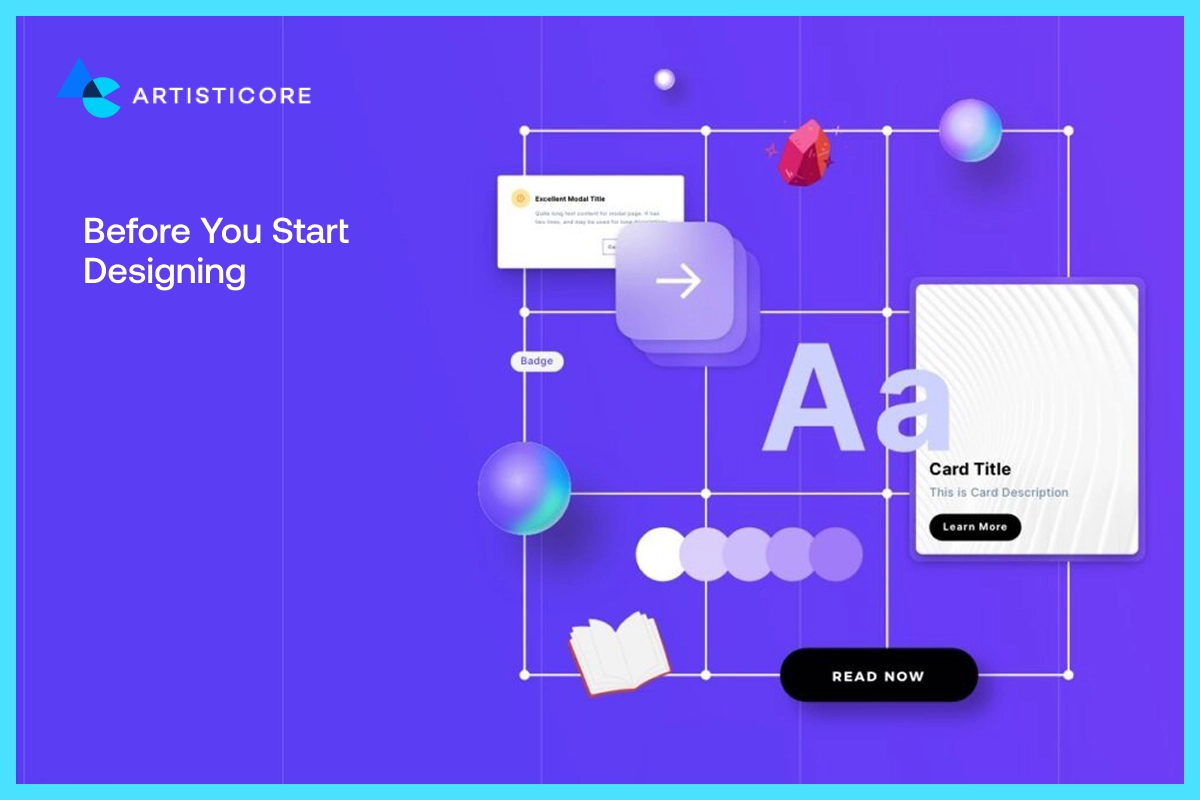 Before You Start Designing