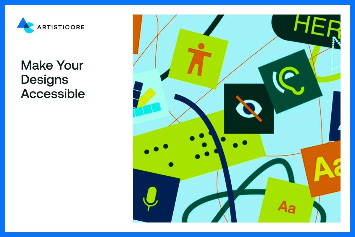 Make Your Designs Accessible