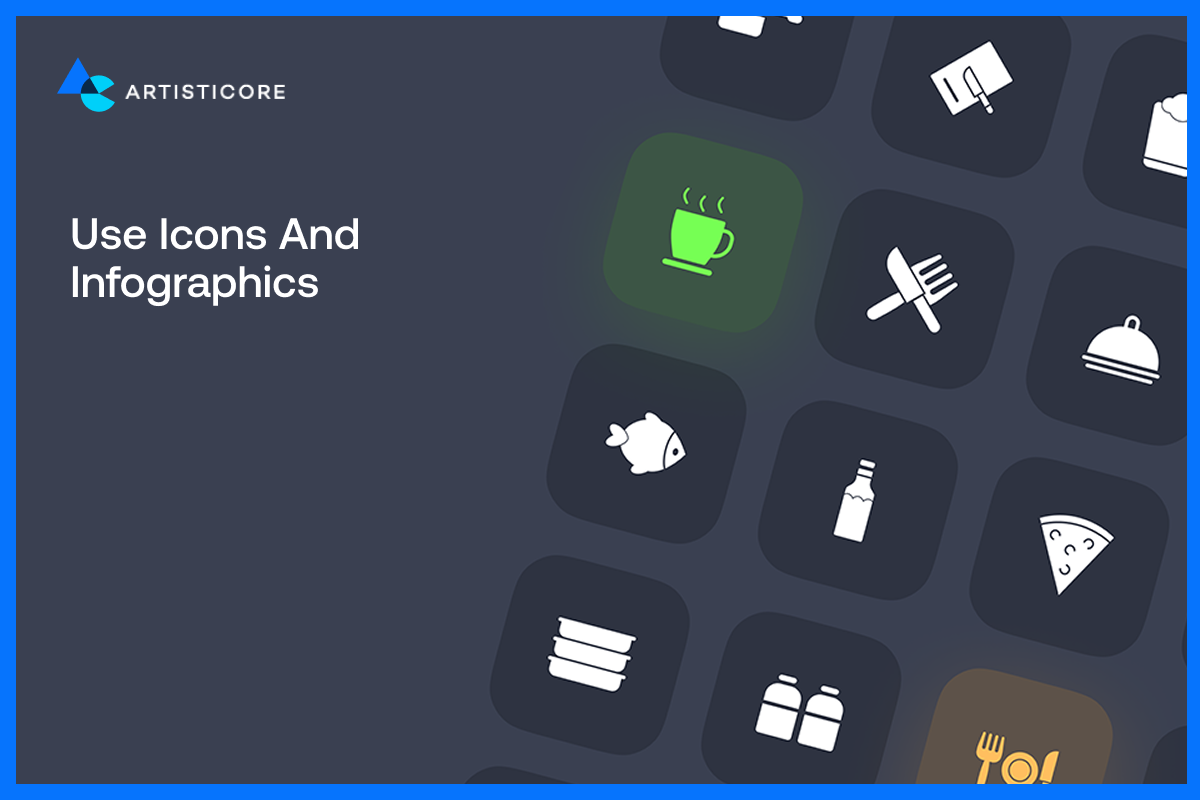 Use icons and infographics